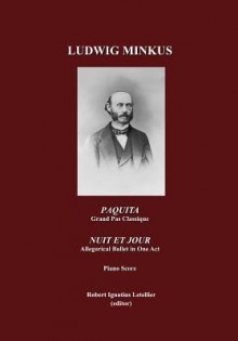 Fiammetta/Nemea, Le Poisson Dore Piano Score: Ballet-Pantomime in Two Acts, Fantastic Ballet in Three Acts - Ludwig Minkus, Robert Ignatius Letellier