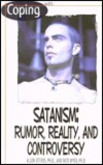 Coping with Satanism: Rumor, Reality, and Controversy - Allen J. Ottens