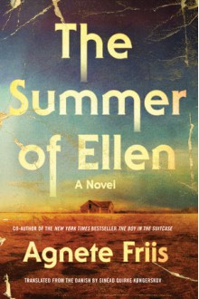 The Summer of Ellen - Agnete Friis