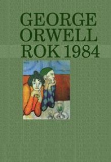 Rok 1984 - George Orwell