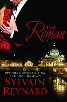 The Roman: Florentine Series, Book 4 - Sylvain Reynard