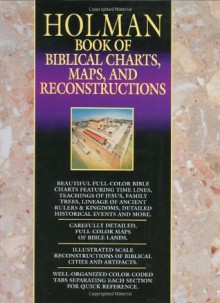 Holman Book of Biblical Charts, Maps, and Reconstructions - Marsha A. Ellis Smith