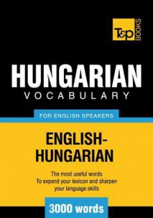 T&p English-Hungarian Vocabulary 3000 Words - Andrey Taranov