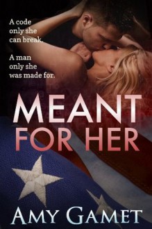 Meant for Her - Amy Gamet