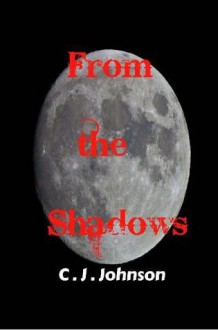 From the Shadows - C. Johnson