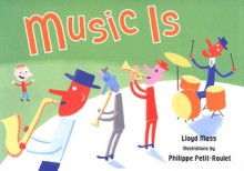 Music Is - Lloyd Moss, Philip Petit-Roulet