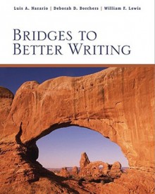 Bridges to Better Writing - Luis Nazario, William Lewis, Deborah Borchers