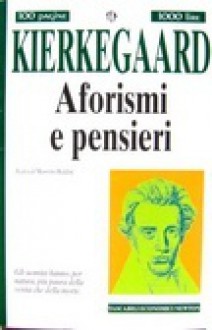 Aforismi e pensieri - Søren Kierkegaard