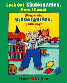 Look Out Kindergarten, Here I Come / Preparate, kindergarten! Alla voy! (Max and Ruby) (Spanish Edition) - Nancy Carlson, Nancy Carlson