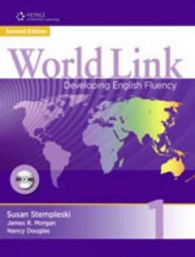 World Link 1: Student Book (Without CD-ROM) - Susan Stempleski, James R. Morgan, Nancy Douglas