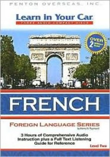 Learn in Your Car French, Level Two [With Guidebook] - Henry N. Raymond