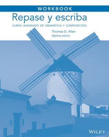 Workbook to Accompany Repase y Escriba: Curso Avanzado de Gramtica y Composicin - Maria Canteli Dominicis