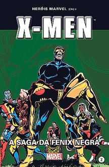 X-Men - A Saga da Fénix Negra - Chris Claremont, John Byrne