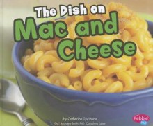 The Dish on Mac and Cheese - Catherine Ipcizade