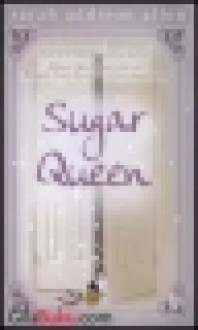 Sugar Queen - Sarah Addison Allen, Maggie Tiojakin