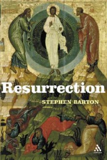 Resurrection - Stephen C. Barton