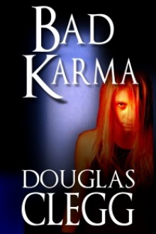 Bad Karma - Douglas Clegg, Andrew Harper