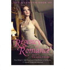 Mammoth Book Of Regency Romance - Trisha Telep