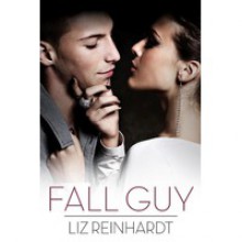 Fall Guy (Youngblood, #1) - Liz Reinhardt