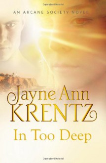 In Too Deep: An Arcane Society Novel (Audio) - Jayne Ann Krentz, Joyce Bean