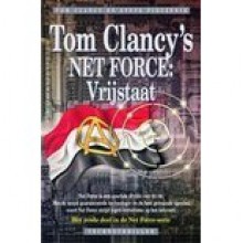 Vrijstaat (Tom Clancy's Net Force, #6) - Joost van der Meer, Tom Clancy, Steve Perry, Steve Pieczenik