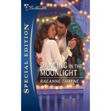 Dancing in the Moonlight - RaeAnne Thayne