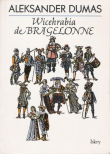 Wicehrabia de Bragelonne (t. 1, 2 i 3) - Aleksander Dumas (ojciec)