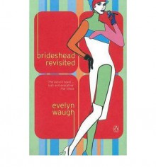 Brideshead Revisited - Evelyn Waugh