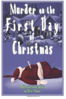 Murder on the First Day of Christmas - Billie Thomas