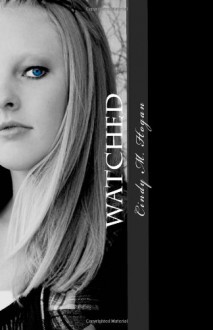 Watched - Cindy M. Hogan