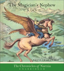 The Magician's Nephew (The Chronicles of Narnia) (Narnia) - C.S. Lewis, Kenneth Branagh