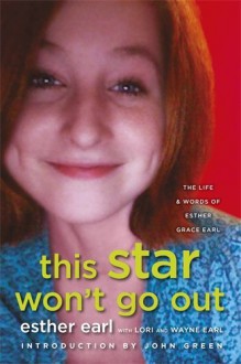 This Star Won't Go Out: The Life and Words of Esther Grace Earl [Paperback] - Author