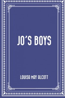 Jo's Boys - Louisa May Alcott