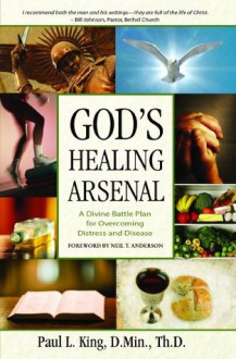 God's Healing Arsenal - Paul L King