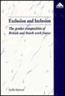 Exclusion and Inclusion: The Gender Composition of British and Dutch Work Forces - Lydia Martens