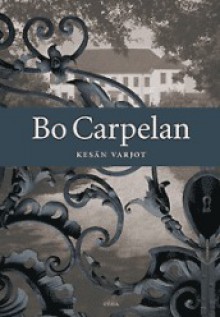 Kesän varjot - Bo Carpelan, Oili Suominen