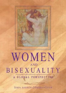 Women and Bisexuality: A Global Perspective - Serena Anderlini-D'Onofrio