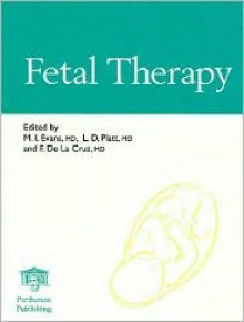 Fetal Therapy - Mark I. Evans, L.D. Platt, F. de la Cruz