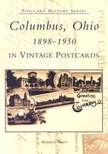 Columbus, Ohio in Vintage Postcards:: 1898-1950 - Richard E. Barrett