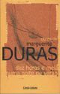 Dez Horas e Meia Numa Noite de Verão - Marguerite Duras