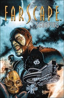 Farscape: Scorpius Vol. 1 - Rockne S. O'Bannon, Mike Ruiz, David Mack