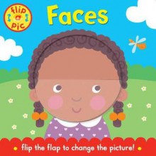 Faces: A Lift-The-Flap Board Book. Illustrated by Catherine Vase - Catherine Vase