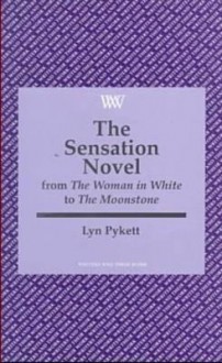 The Sensation Novel - Lyn Pykett