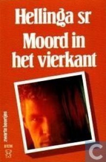 Moord in het vierkant - Gerben Hellinga