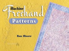 Machine Freehand Patterns - Nan Moore