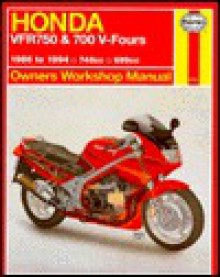 Honda Vfr750 & 700 V-Fours Owners Workshop Manual (Haynes Owners Workshop Manual Series) - Jeremy Churchill