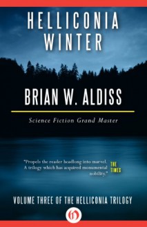 Helliconia Winter (The Helliconia Trilogy Book 3) - Brian W. Aldiss