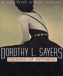 Clouds of Witness ( Annotated): (Lord Peter Wimsey #2) - Dorothy Leigh Sayers