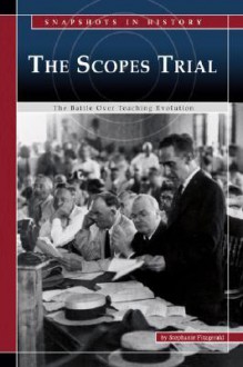 The Scopes Trial: The Battle Over Teaching Evolution - Stephanie Fitzgerald