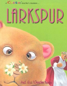 Larkspur: And His Wooden Nose - Babette Douglas